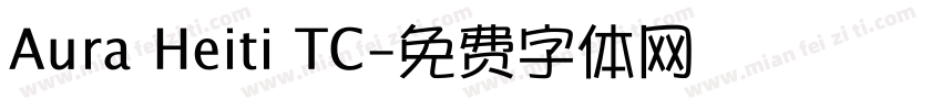 Aura Heiti TC字体转换